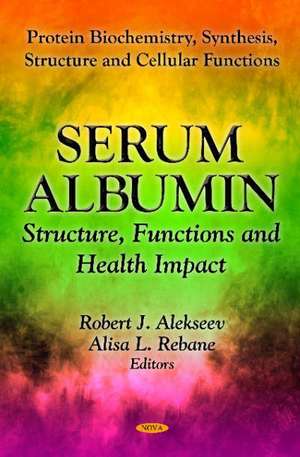 Serum Albumin de Robert J. Alekseev