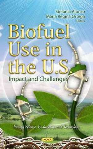 Biofuel Use in the U.S. de Stefania Alonso