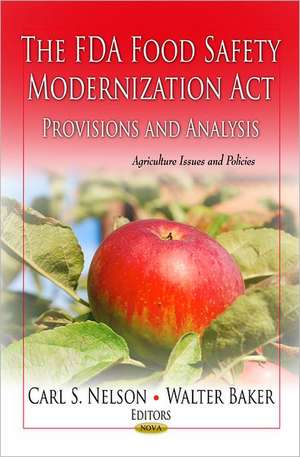 The FDA Food Safety Modernization Act de Carl S. Nelson