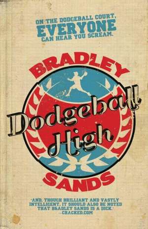 Dodgeball High de Bradley Sands