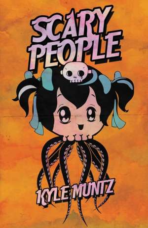 Scary People de Kyle Muntz