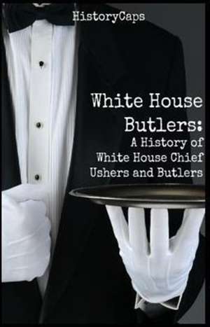 White House Butlers de Howard Brinkley