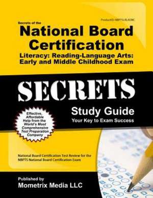 Secrets of the National Board Certification Literacy: National Board Certification Test Review de National Board Certification Exam Secret