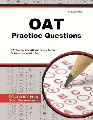 OAT Practice Questions: OAT Practice Tests & Exam Review for the Optometry Admission Test de Mometrix Media