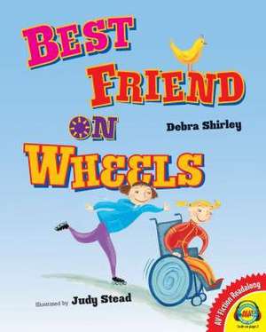 Best Friend on Wheels de Debra Shirley