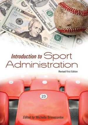 Introduction to Sport Administration (Revised First Edition) de Michelle Brimecombe