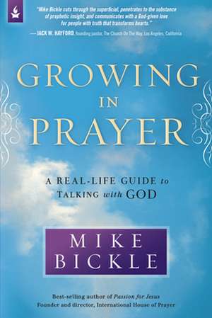 Growing in Prayer de Mike Bickle