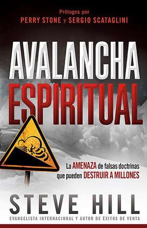 Avalancha Espiritual = Spiritual Avalanche de Steve Hill