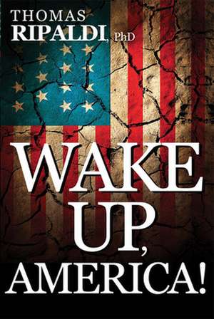 Wake Up, America! de Thomas Ripaldi