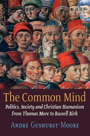 The Common Mind de Andre Gushurst-Moore