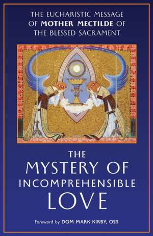 The Mystery of Incomprehensible Love de Mectilde of the Blessed Sacrament