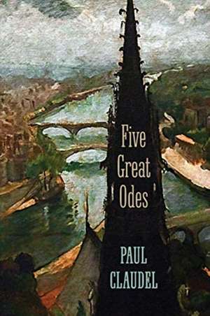 Five Great Odes de Paul Claudel