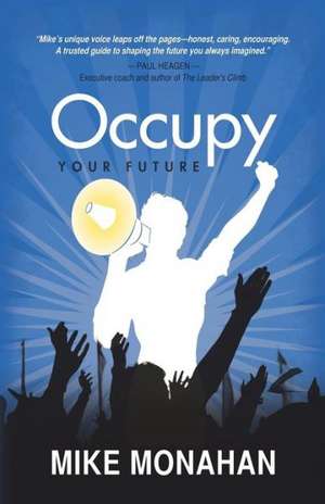 Occupy Your Future de Mike Monahan