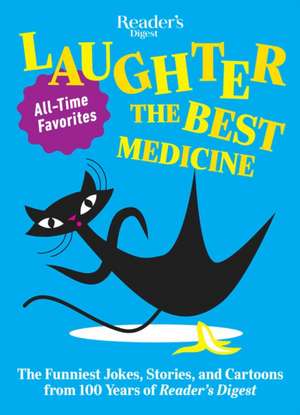 Reader's Digest Laughter Is the Best Medicine: All Time Favorites de Reader'S Digest