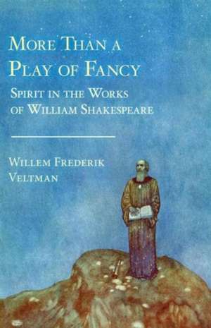 More Than a Play of Fancy: The Heaven on Earth Workbook de Willem Frederik Veltman