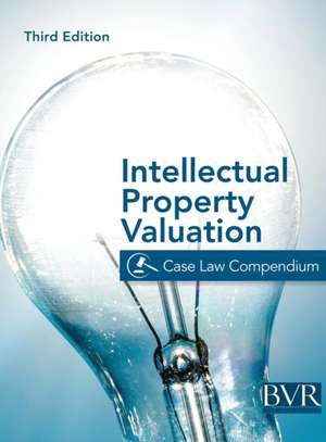 The BVR Intellectual Property Valuation Case Law Compendium