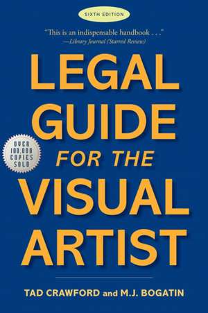 Legal Guide for the Visual Artist de Tad Crawford