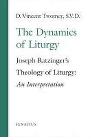 The Dynamics of the Liturgy de D Vincent Twomey