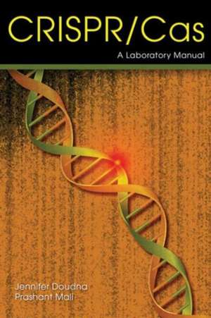 Crispr-Cas: A Laboratory Manual de Jennifer Doudna