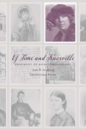 Of Time and Knoxville: Fragment of an Autobiography de Linda Behrend