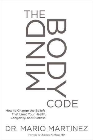 The Mindbody Code de Mario Martinez