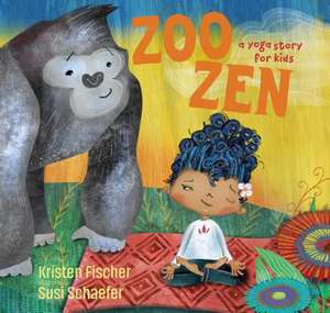 Zoo Zen, Count to Ten de Kristen Fischer