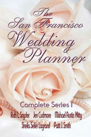 The San Francisco Wedding Planner Complete Series 1