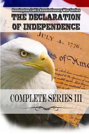 The Declaration of Independence Complete Series III