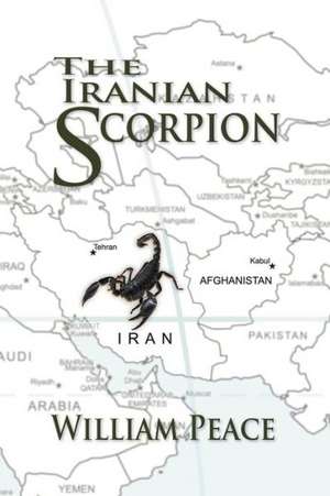 The Iranian Scorpion de William Peace