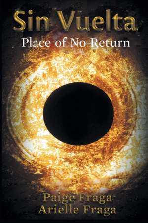 Sinvuelta: Place of No Return de Paige Fraga