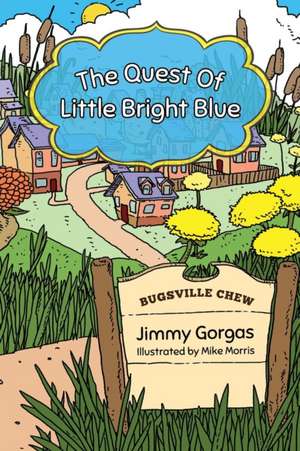 The Quest of Little Bright Blue de Jimmy Gorgas