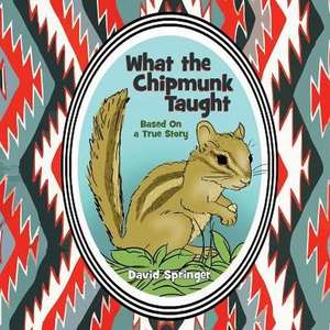 What the Chipmunk Taught de David Springer