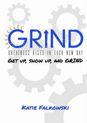 Grind de Katie Falkowski