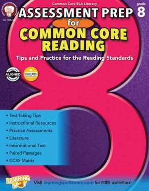 Assessment Prep for Common Core Reading, Grade 8 de Schyrlet Cameron