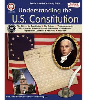 Understanding the U.S. Constitution, Grades 5 - 12 de MARK STRANGE