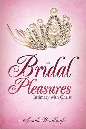 Bridal Pleasures de Annah Bradleigh