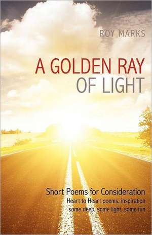 A Golden Ray of Light de Roy Marks