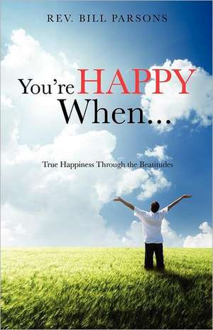 You're Happy When... de Rev. Bill Parsons