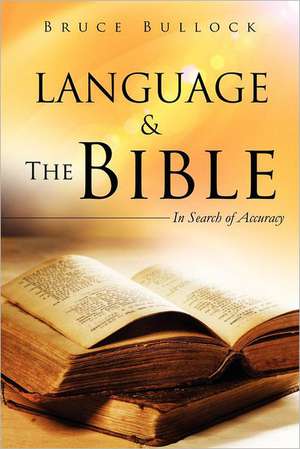 Language & the Bible de Bruce Bullock