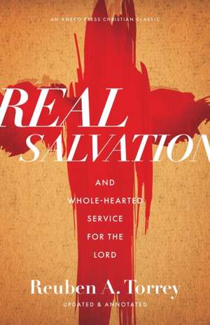 Real Salvation de Reuben A. Torrey