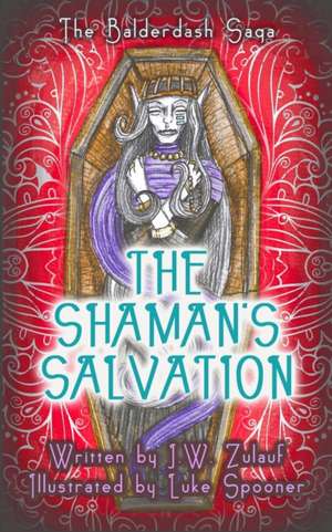 The Shaman's Salvation de J. W. Zulauf