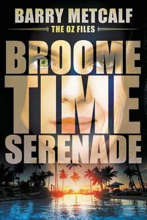 Broometime Serenade de Barry Metcalf