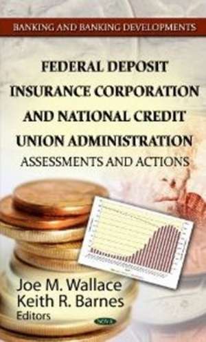 Federal Deposit Insurance Corporation & National Credit Union Administration de Joe M. Wallace