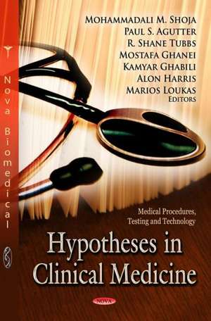 Hypotheses in Clinical Medicine de Mohammadali M. Shoja