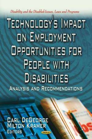 Technology's Impact on Employment Opportunities for People with Disabilities de Carl DeGeorge