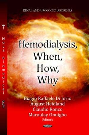 Hemodialysis, When, How, Why de Biagio Raffaele Di Iorio