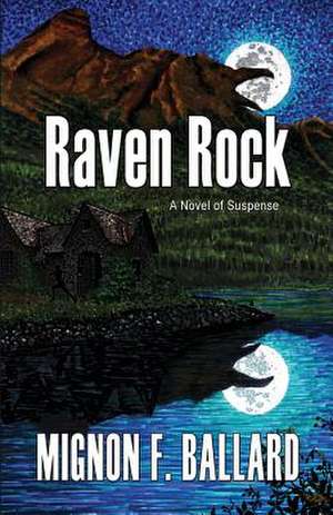 Raven Rock de Mignon Ballard