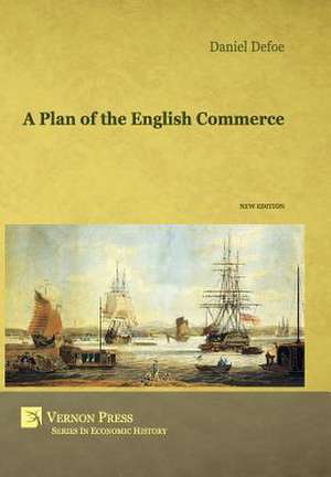 A Plan of the English Commerce de Daniel Defoe