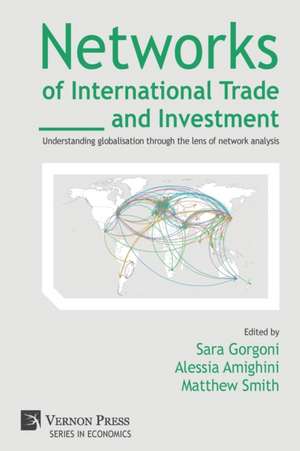 Networks of International Trade and Investment de Alessia Amighini