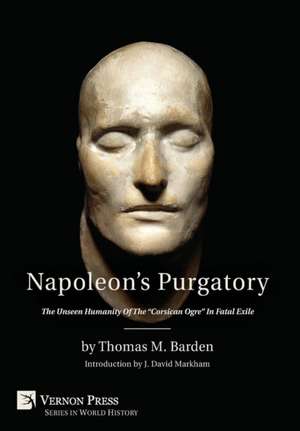 Napoleon's Purgatory de Thomas M Barden